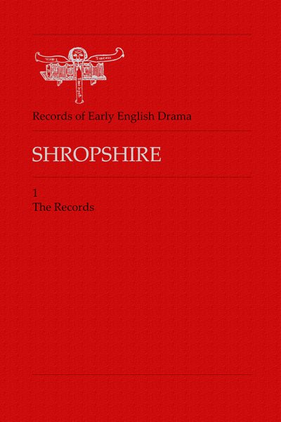Shropshire: The Records and Editorial Apparatus (Records of Early English Drama) cover
