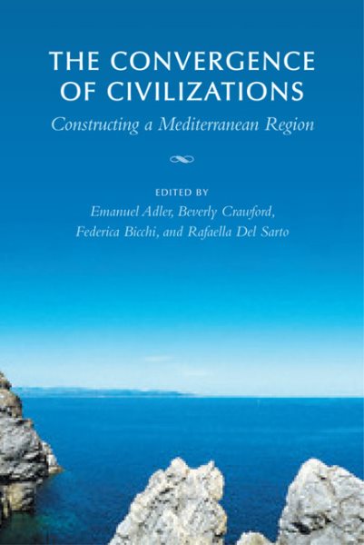 The Convergence of Civilizations: Constructing a Mediterranean Region (German and European Studies) cover