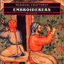 Embroiderers (Medieval Craftsmen)