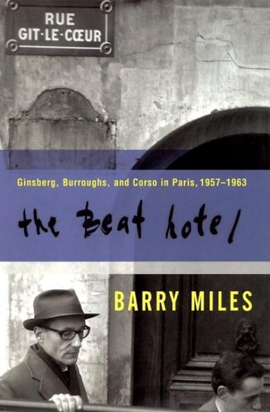 The Beat Hotel: Ginsberg, Burroughs, and Corso in Paris, 1958-1963 cover