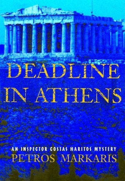 Deadline in Athens: An Inspector Costas Haritos Mystery (Inspector Costas Haritos Mysteries)
