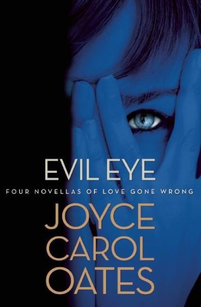 Evil Eye: Four Novellas of Love Gone Wrong cover