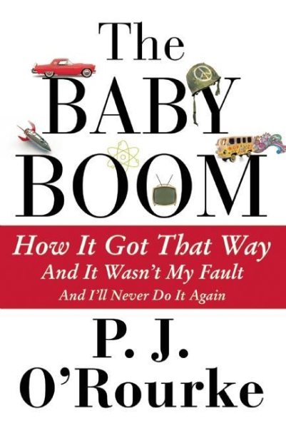 The Baby Boom: How It Got That Way (And It Wasnt My Fault) (And Ill Never Do It Again) cover