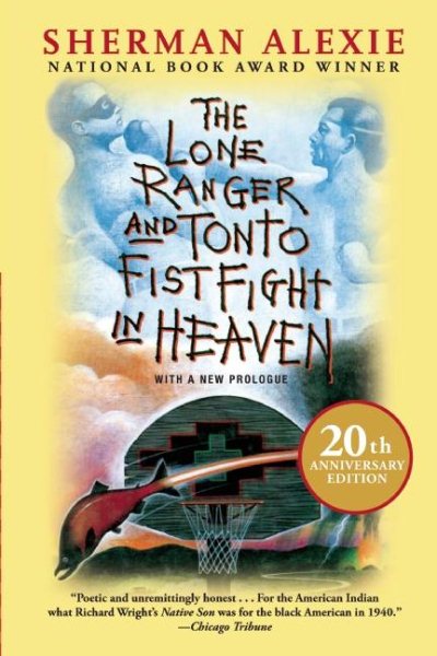 The Lone Ranger and Tonto Fistfight in Heaven (20th Anniversary Edition) cover