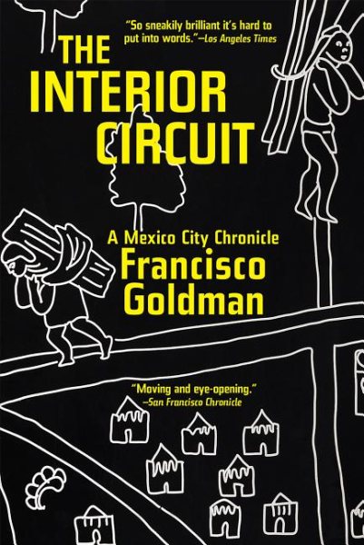 The Interior Circuit: A Mexico City Chronicle (Mexico City Chronicles) cover