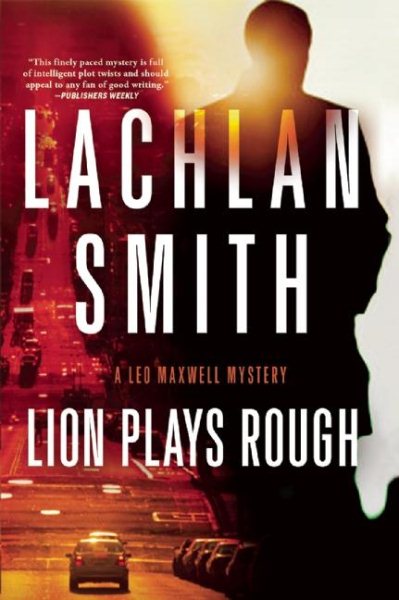 Lion Plays Rough: A Leo Maxwell Mystery (Leo Maxwell Mystery, 2) cover