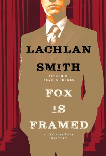 Fox Is Framed (Leo Maxwell Mystery, 3)
