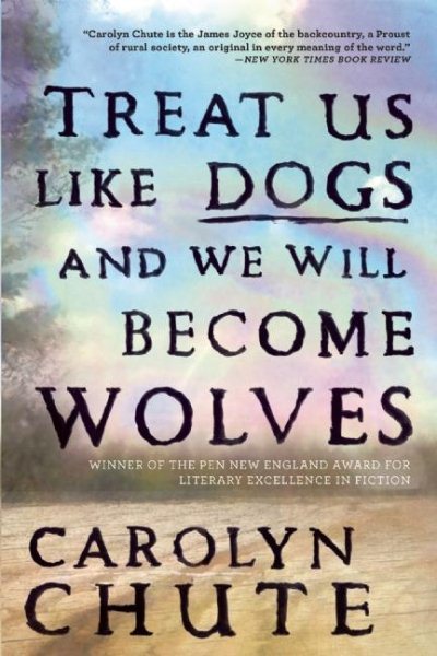 Treat Us Like Dogs and We Will Become Wolves cover