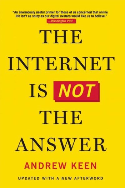 The Internet Is Not the Answer cover