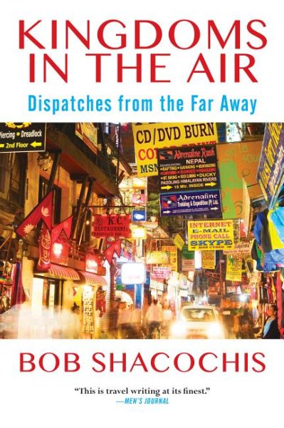Kingdoms in the Air: Dispatches from the Far Away cover