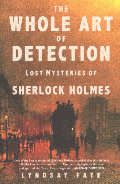 The Whole Art of Detection: Lost Mysteries of Sherlock Holmes cover
