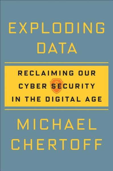 Exploding Data: Reclaiming Our Cyber Security in the Digital Age cover