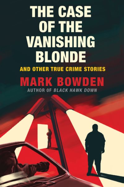 The Case of the Vanishing Blonde: And Other True Crime Stories cover