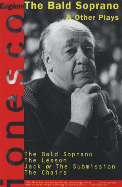 The Bald Soprano and Other Plays: The Bald Soprano; The Lesson; Jack, or the Submission; The Chairs cover