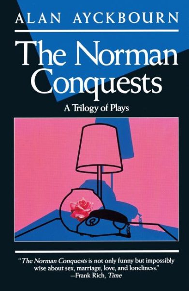 Norman Conquests: Table Manners / Living Together / Round and Round the Garden cover
