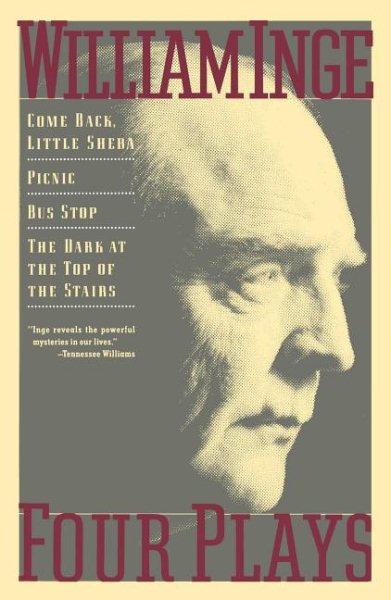 Four Plays: Come Back Little Sheba; Picnic; Bus Stop; The Dark at the Top of the Stairs (Black Cat Books) cover