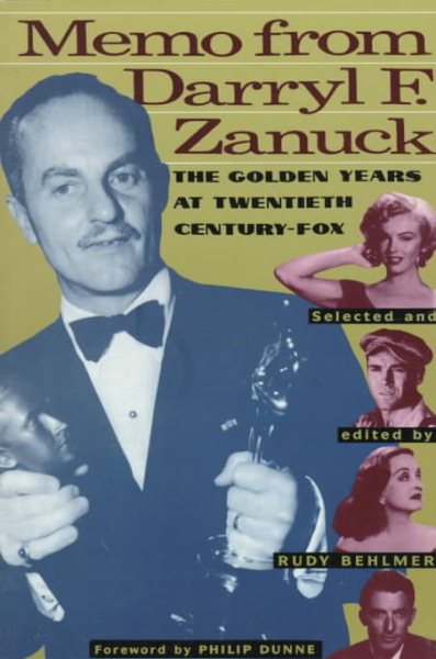 Memo from Darryl F. Zanuck: The Golden Years at Twentieth Century Fox cover