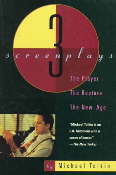 The Player, The Rapture, The New Age: Three Screenplays cover