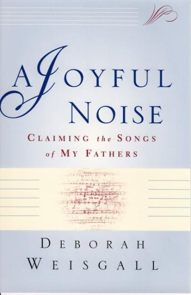 A Joyful Noise: Claiming the Songs of My Fathers cover