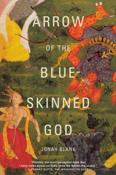 Arrow of the Blue-Skinned God: Retracing the Ramayana Through India cover