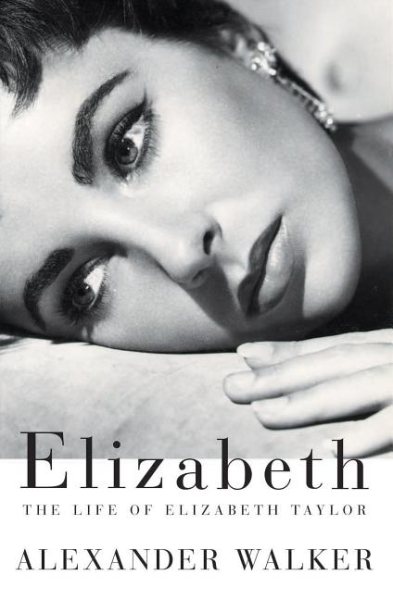 Elizabeth: The Life of Elizabeth Taylor cover