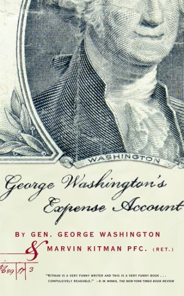 George Washington's Expense Account: Gen. George Washington and Marvin Kitman, Pfc. (Ret.) cover