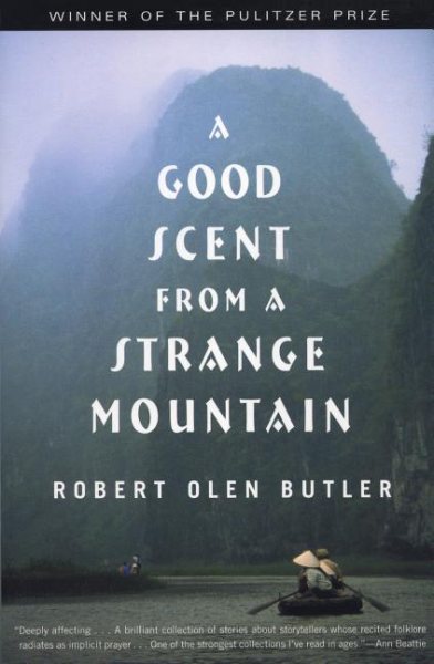 A Good Scent from a Strange Mountain: Stories cover