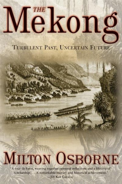 The Mekong: Turbulent Past, Uncertain Future cover