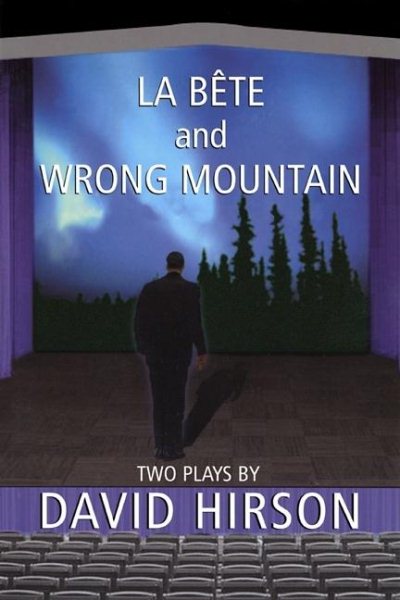 La Bete and Wrong Mountain: Two Plays by David Hirson cover