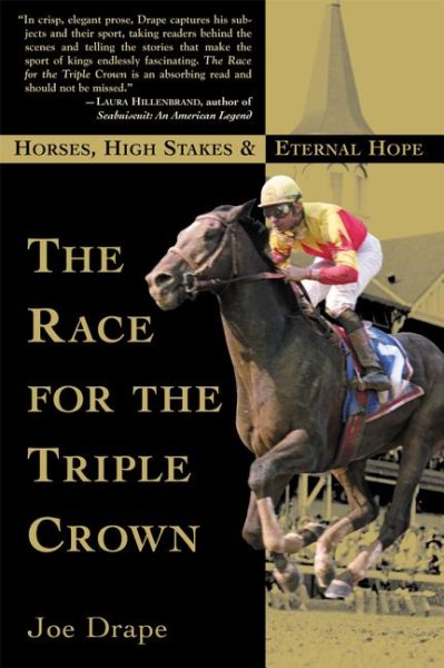 The Race for the Triple Crown: Horses, High Stakes and Eternal Hope cover