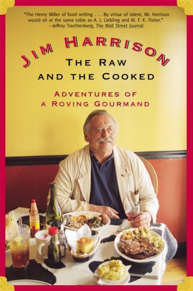The Raw and the Cooked: Adventures of a Roving Gourmand cover