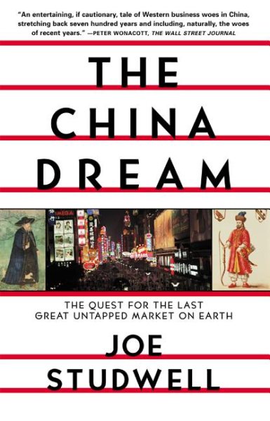 The China Dream: The Quest for the Last Great Untapped Market on Earth cover
