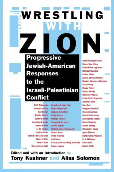 Wrestling with Zion: Progressive Jewish-American Responses to the Israeli-Palestinian Conflict cover