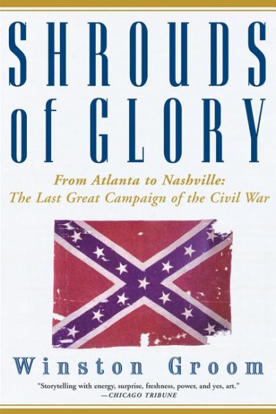 Shrouds of Glory: From Atlanta to Nashville: The Last Great Campaign of the Civil War cover