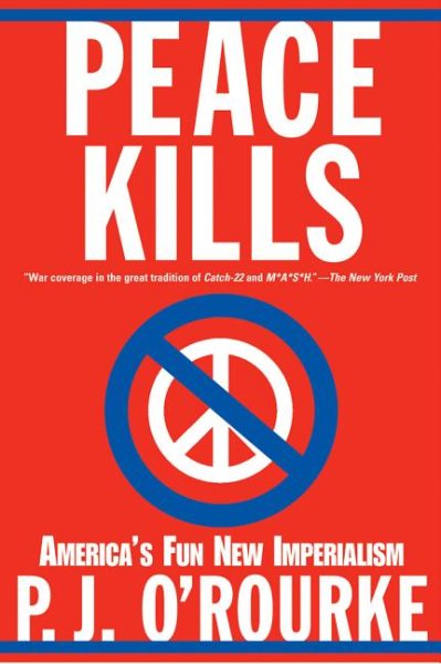 Peace Kills: America's Fun New Imperialism cover