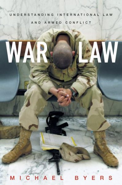 War Law: Understanding International Law and Armed Conflict cover