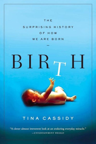 Birth: The Surprising History of How We Are Born cover
