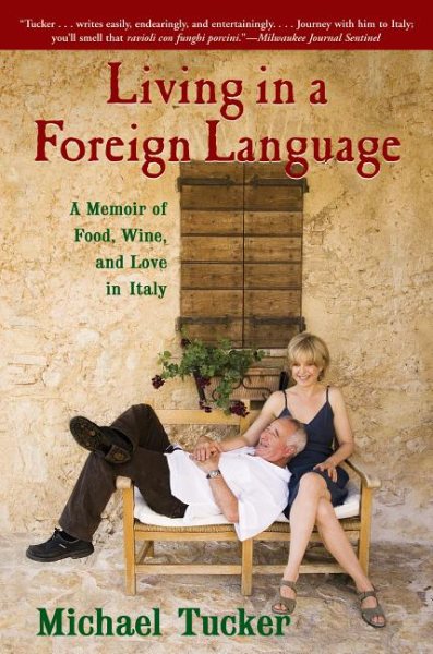 Living in a Foreign Language: A Memoir of Food, Wine, and Love in Italy cover