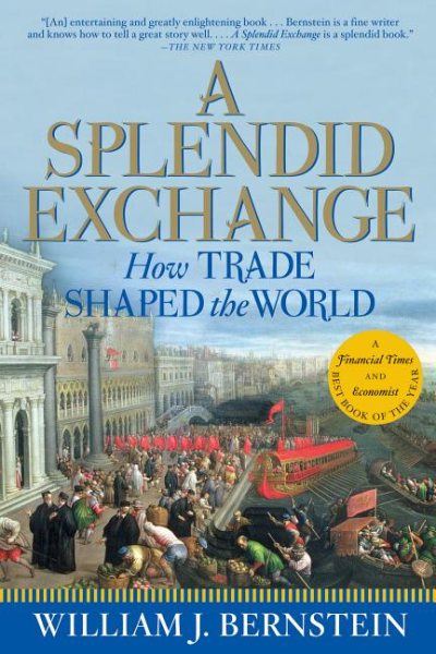A Splendid Exchange: How Trade Shaped the World cover