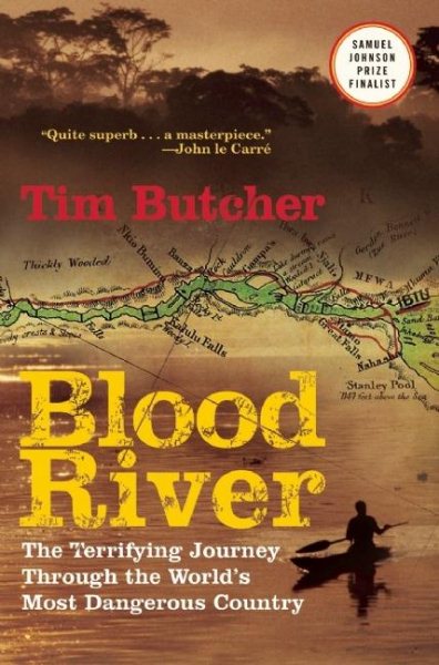Blood River: The Terrifying Journey Through The World's Most Dangerous Country cover