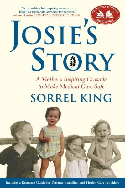 Josie's Story: A Mother's Inspiring Crusade to Make Medical Care Safe cover