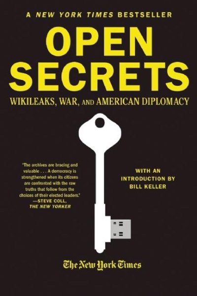 Open Secrets: WikiLeaks, War, and American Diplomacy cover