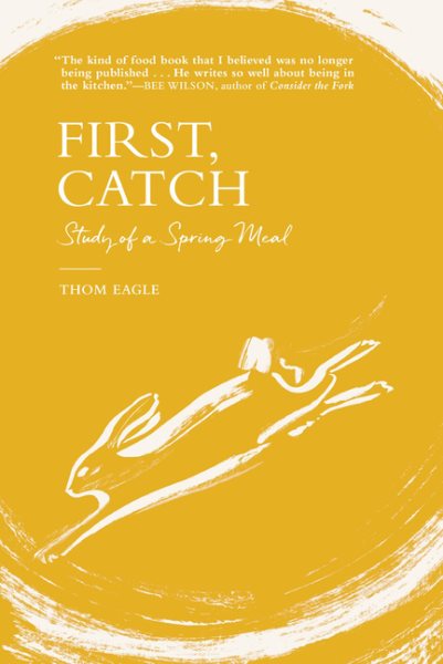 First, Catch: Study of a Spring Meal cover