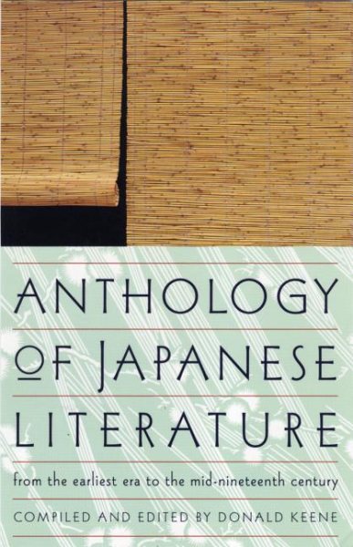 Anthology of Japanese Literature: From the Earliest Era to the Mid-Nineteenth Century (UNESCO Collection of Representative Works: European) cover