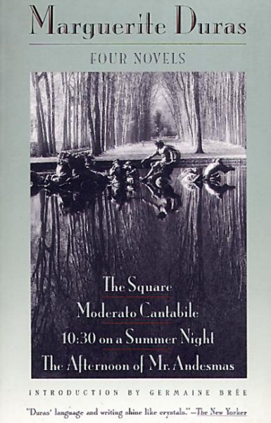 Four Novels: The Square / Moderato Cantabile / 10:30 on a Summer Night / The Afternoon of Mr. Andesmas cover