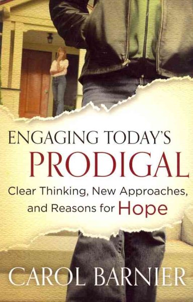 Engaging Today's Prodigal: Clear Thinking, New Approaches, and Reasons for Hope cover