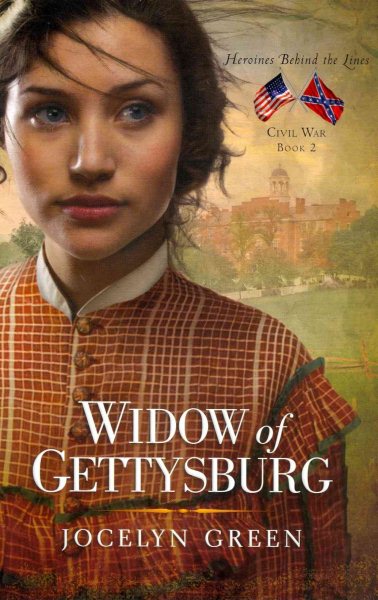 Widow of Gettysburg (Heroines Behind the Lines) cover