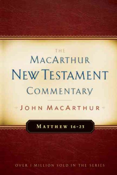 Matthew 16-23: The MacArthur New Testament Commentary cover