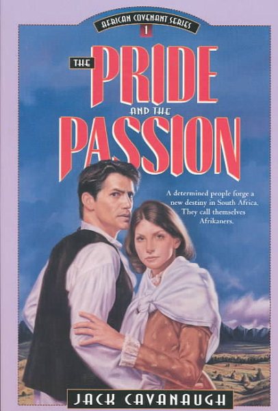 The Pride and the Passion (African Covenant Series, No 1) cover