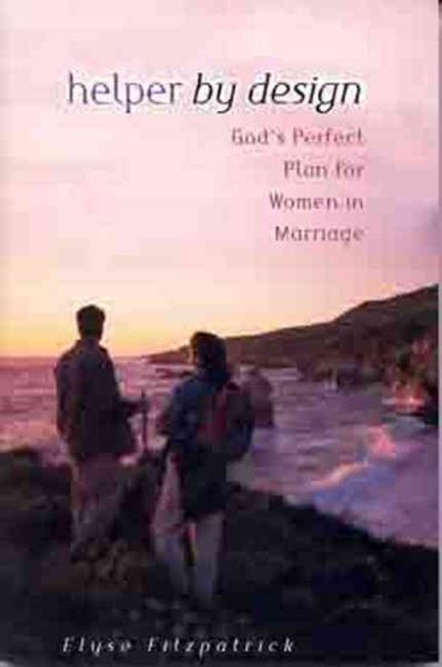 Helper by Design: God's Perfect Plan for Women in Marriage cover